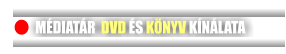 MÉDIATÁR  DVD ÉS KÖNYV KÍNÁLATA