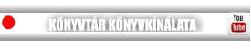 KÖNYVTÁR KÖNYVKÍNÁLATA