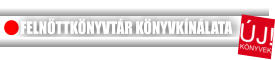 FELNŐTTKÖNYVTÁR KÖNYVKÍNÁLATA
