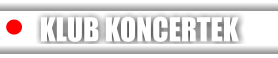 KLUB KONCERTEK