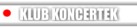 KLUB KONCERTEK